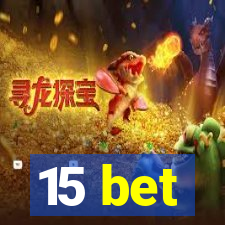 15 bet